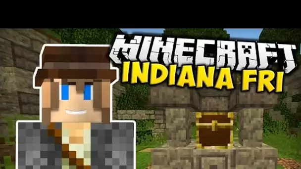 INDIANA FRI ET LE TEMPLE PERDU | Minecraft - Unseen Forces