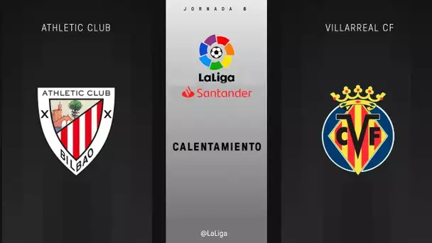 Calentamiento Athletic Club vs Villarreal CF