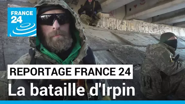 La bataille d'Irpin, carnet de route en Ukraine • FRANCE 24