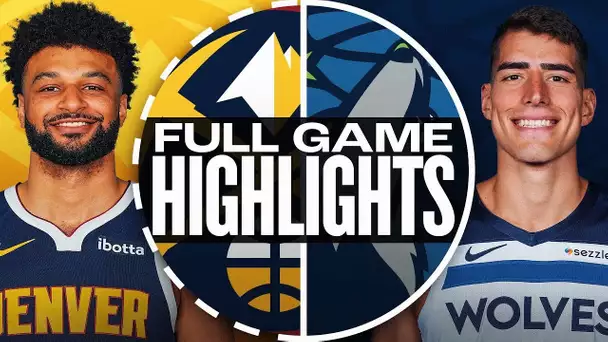 NUGGETS at TIMBERWOLVES | NBA PRESEASON FULL GAME HIGHLIGHTS | October 17, 2024