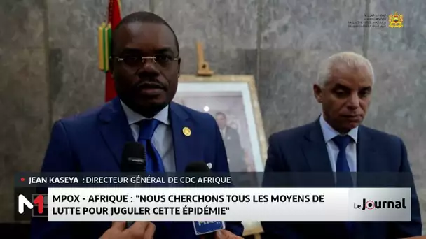 Jean Kaseya du CDC Afrique : nous cherchons tous les moyens de lutte pour juguler l´épidémie du mpox