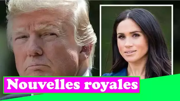 Les att@ques de Donald Trump contre Meghan Markle « peuvent inquiéter le Palais »