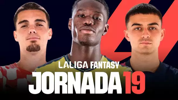 JORNADA 19: ANÁLISIS FANTASY | 11 PROBABLES y RECOMENDACIONES