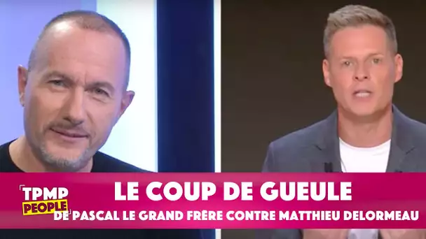 Le coup de gueule de Pascal le Grand frère contre Matthieu Delormeau : il répond