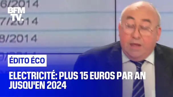 Électricité: plus 15 euros par an jusqu'en 2024 !