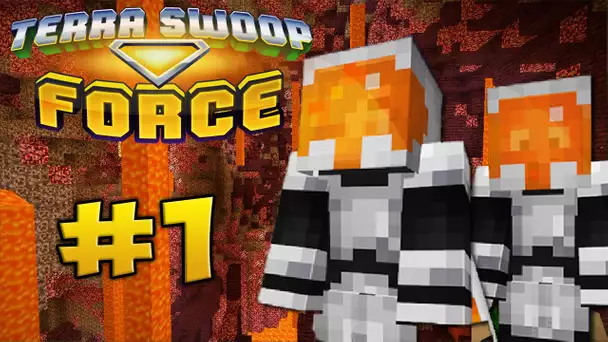 DIRECTION LE CENTRE DE LA TERRE ! | Terra Swoop Force avec Newtiteuf #1