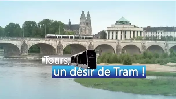 Emission spéciale : '"Tours, un désir de tram" (juin 2018)