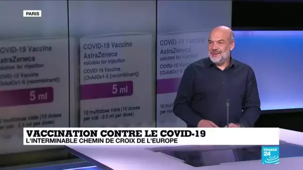 Vaccination contre le Covid-19 : l'interminable chemin de croix de l'Europe