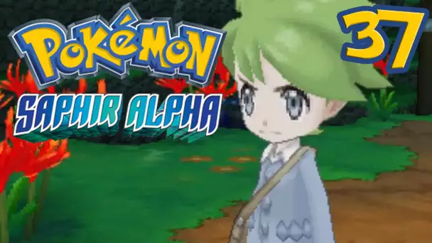 Pokémon Saphir Alpha : La Route Victoire ! | Ep.37 - Let&#039;s Play Nuzlocke