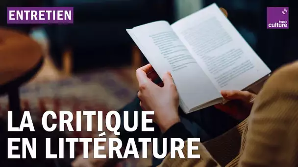 Littérature : à quoi sert la critique ?