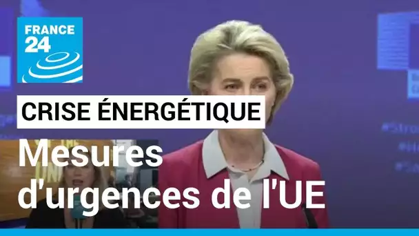 Crise énergétique : Von der Leyen dévoile les mesures d'urgence au Parlement européen