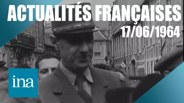 Les Actualités Françaises du 17/06/1964 : l'appel du 18 juin | INA Actu