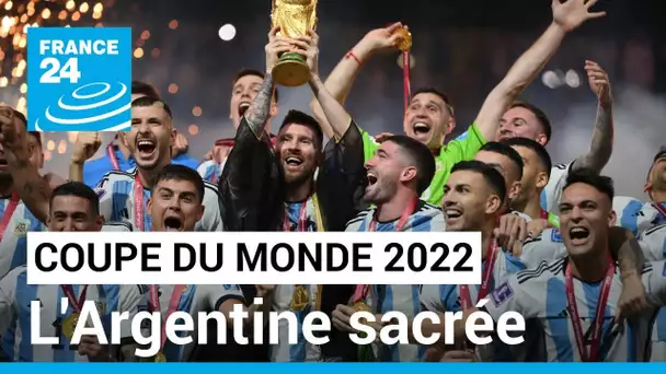 Mondial-2022 : l'Argentine de Messi sacrée championne du monde de football • FRANCE 24