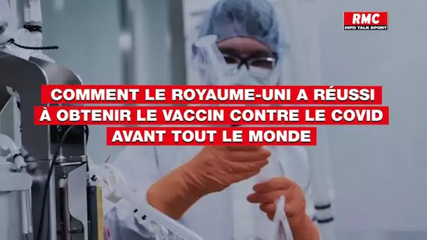 Comment le Royaume-Uni a réussi à obtenir le vaccin contre le Covid avant tout le monde