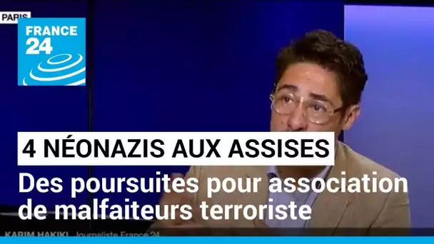 4 néonazis devant les Assises : ils sont poursuivis pour association de malfaiteurs terroriste