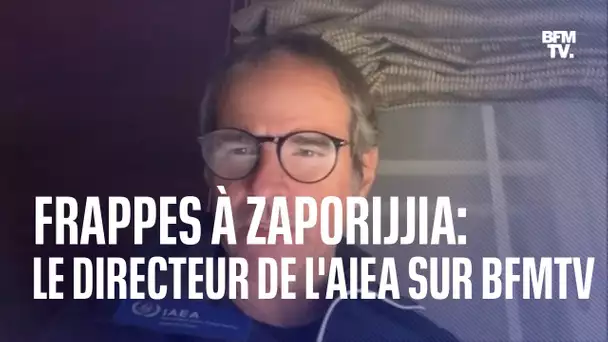 Frappes à Zaporijjia: Rafael Grossi, directeur général de l'AIEA, s'exprime sur BFMTV