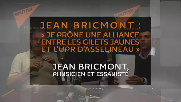 Jean Bricmont : « Je prône une alliance entre les Gilets jaunes et l’UPR d’Asselineau »