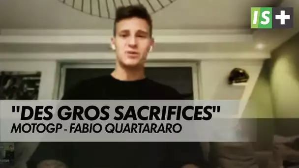 F.Quartararo : "Beaucoup de sacrifices"