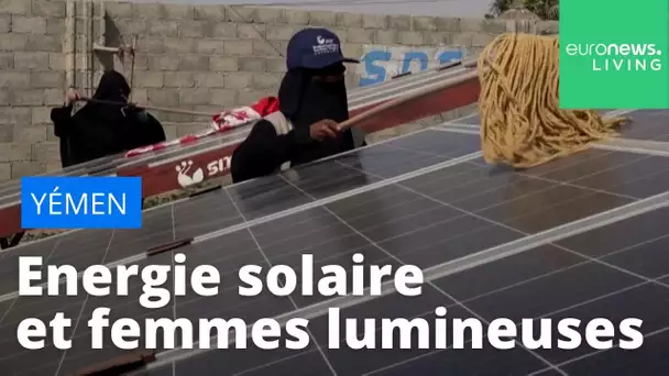 Yémen : énergie solaire et femmes lumineuses