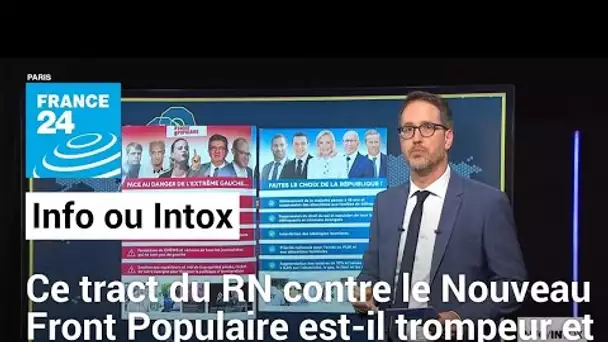 Ce tract du RN contre le Nouveau Front Populaire est-il trompeur et illégal ? • FRANCE 24