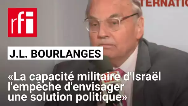 Jean-Louis Bourlanges: «La capacité militaire d'Israël l'empêche d'envisager une solution politique»