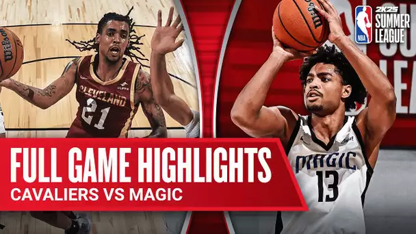 CAVALIERS vs MAGIC | NBA SUMMER LEAGUE | FULL GAME HIGHLIGHTS