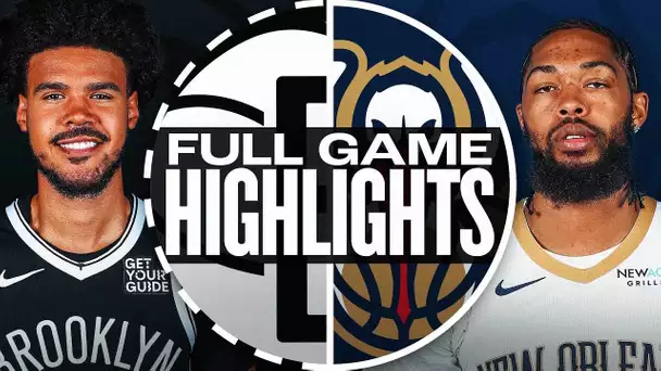 NETS at PELICANS | FULL GAME HIGHLIGHTS | November 11, 2024