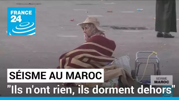 "Ils n'ont rien, ils dorment dehors" : à Marrakech, le désarroi des habitants de la vieille ville