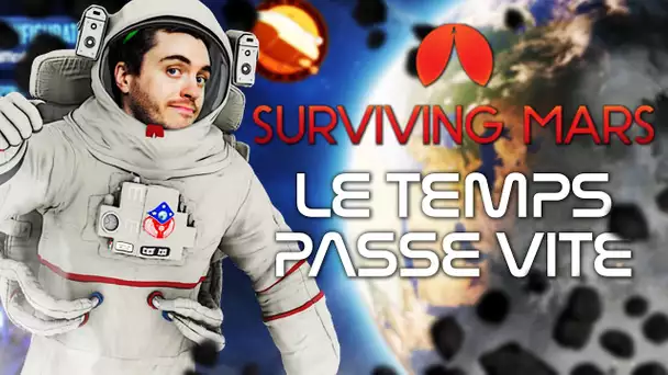 Surviving Mars #3 : Le temps passe vite