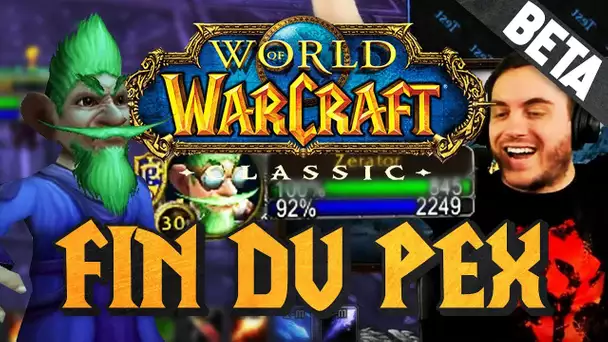 Bêta WoW Classic #5 : Fin du pex sur la bêta