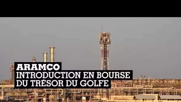 Aramco en route pour la plus grosse introduction en bourse de l'histoire