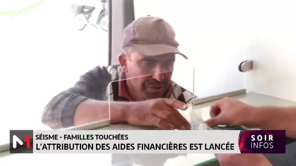 Séisme d´Al Haouz : L´attribution des aides financières est lancée