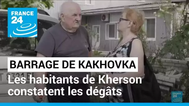 Après la destruction du barrage de Kakhovka, les habitants de Kherson constatent les dégâts