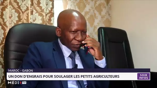 Maroc-Gabon : un don d´engrais pour soulager les petits agriculteurs