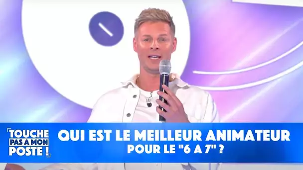 Qui est le meilleur animateur pour le "6 A 7" ?