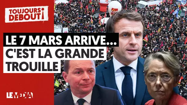 LE 7 MARS ARRIVE.... C'EST LA GRANDE TROUILLE