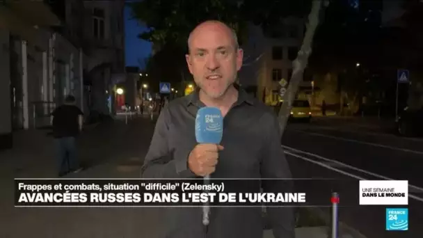 Avancées russes dans l'Est de l'Ukraine : frappes et combats, situation "difficile" selon Zelensky