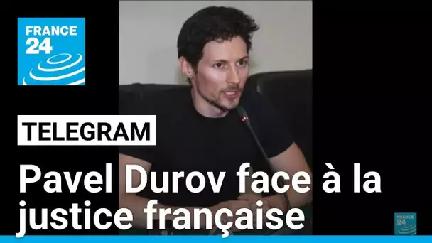 Pavel Durov, le patron de Telegram, face à la justice française • FRANCE 24