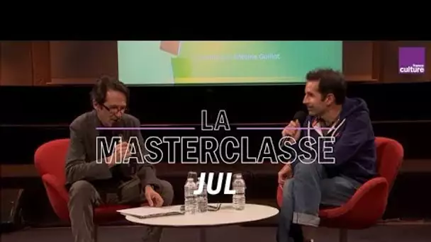 La Masterclasse de Jul - France Culture