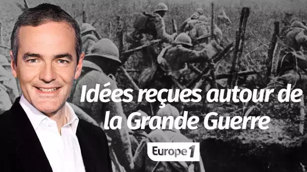 Au cœur de l'Histoire: Les idées reçues autour de la Première Guerre mondiale (Franck Ferrand)