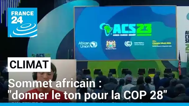 Sommet africain sur le climat : "un message fort et donner le ton pour la prochaine COP 28"