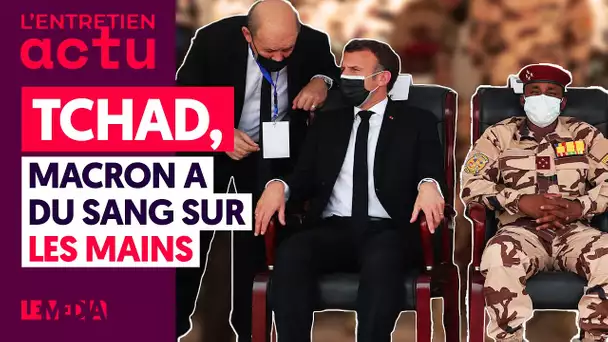 TCHAD : "MACRON A DU SANG SUR LES MAINS"