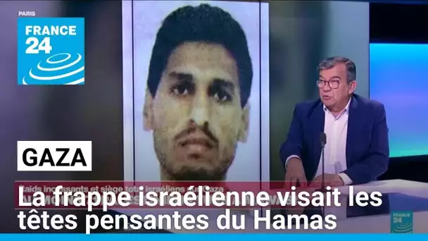 Gaza : la frappe israélienne visait les têtes pensantes du Hamas • FRANCE 24