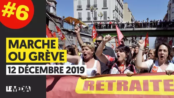 MARCHE OU GRÈVE #4 : MANIFESTATIONS, BLOCAGES, RÉFORME DES RETRAITES - 10 DÉCEMBRE