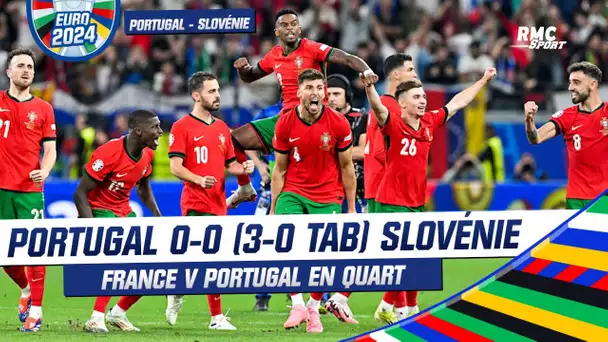 Portugal 0-0 (3-0 TAB) Slovénie : La France connaît son adversaire ! Le match replay RMC