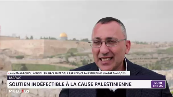 Soutien indéfectible du Maroc à la cause palestinienne