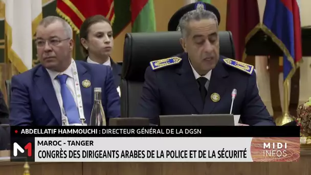 Tanger: Congrès des dirigeants arabes de la police