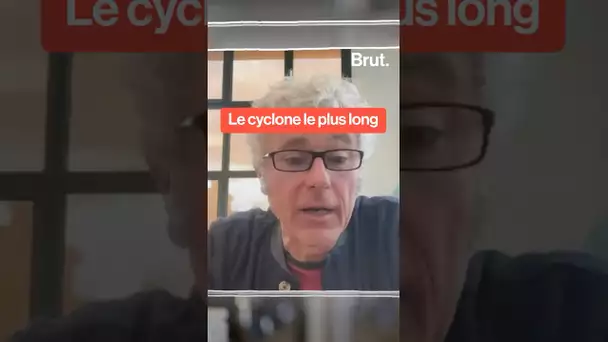 Le cyclone le plus long ?