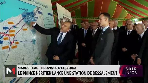 Le Prince Héritier lance la construction de la station de dessalement de Casablanca