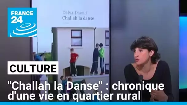 "Challah la Danse" : chronique d'une vie en quartier rural • FRANCE 24